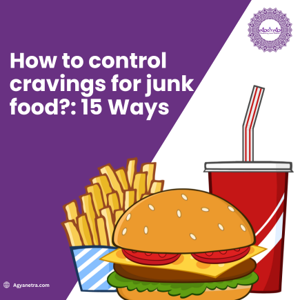 Read more about the article How to Control Cravings for Junk Food?