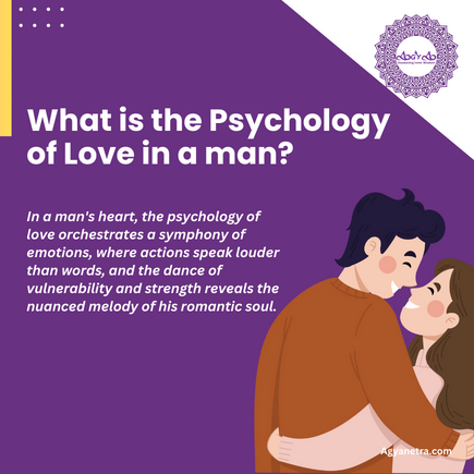 Read more about the article What is the Psychology of Love in a man?