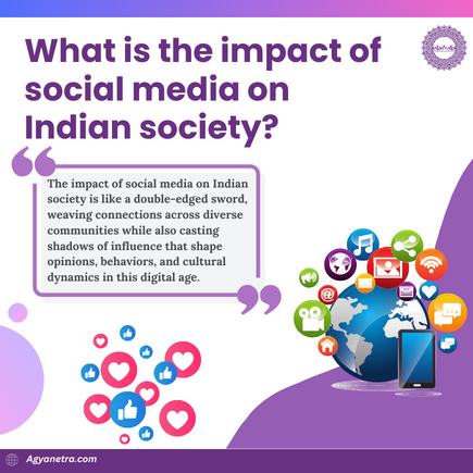 Read more about the article What is the impact of social media on Indian society?