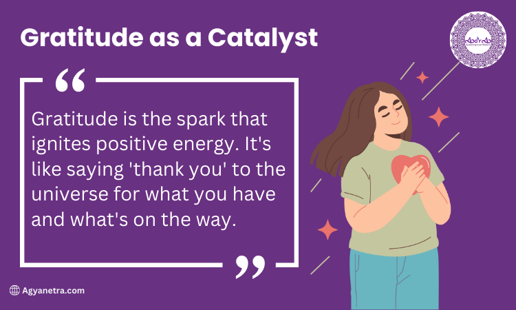 Gratitude as a Catalyst