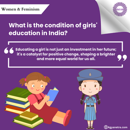 Read more about the article What is the condition of girls’ education in India?