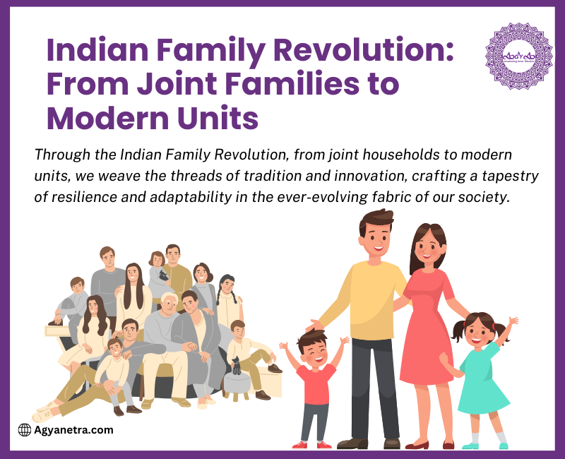 Read more about the article Indian Family Revolution: From Joint Families to Modern Units