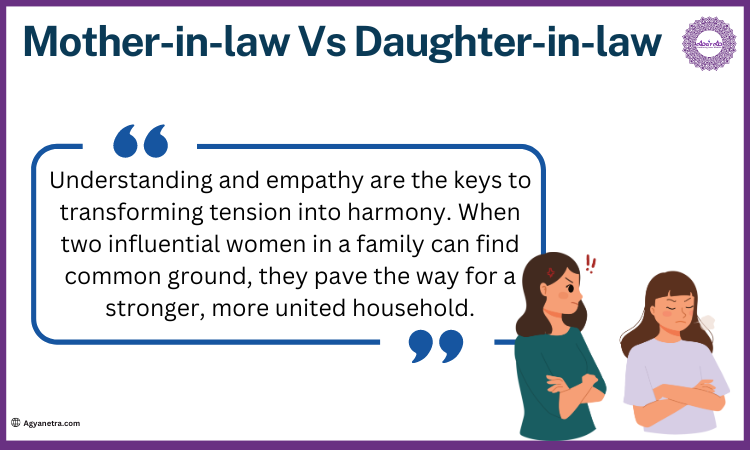 Mother-in-law Vs Daughter-in-law: Conflicts and Solutions