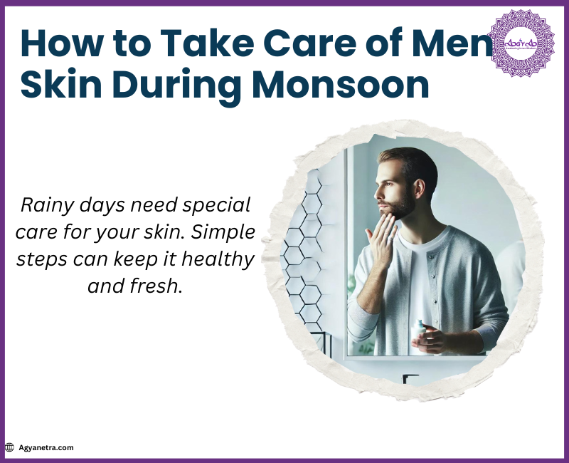 Read more about the article How to Take Care of Men Skin During Monsoon? 8 Tips