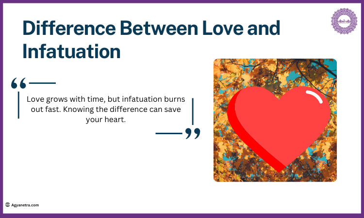 How do you know the difference between love and infatuation?