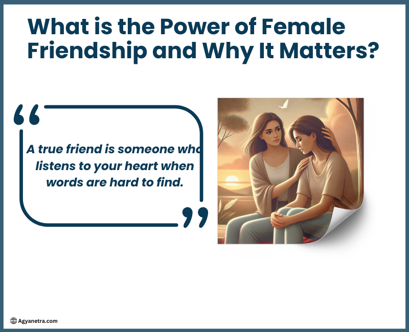 Read more about the article What is the Power of Female Friendship and Why It Matters?