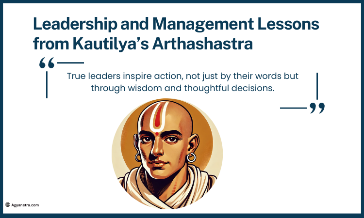 Leadership and Management Lessons from Kautilya’s Arthashastra (Best 5 Tips)