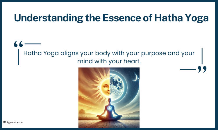 Understanding the Essence of Hatha Yoga