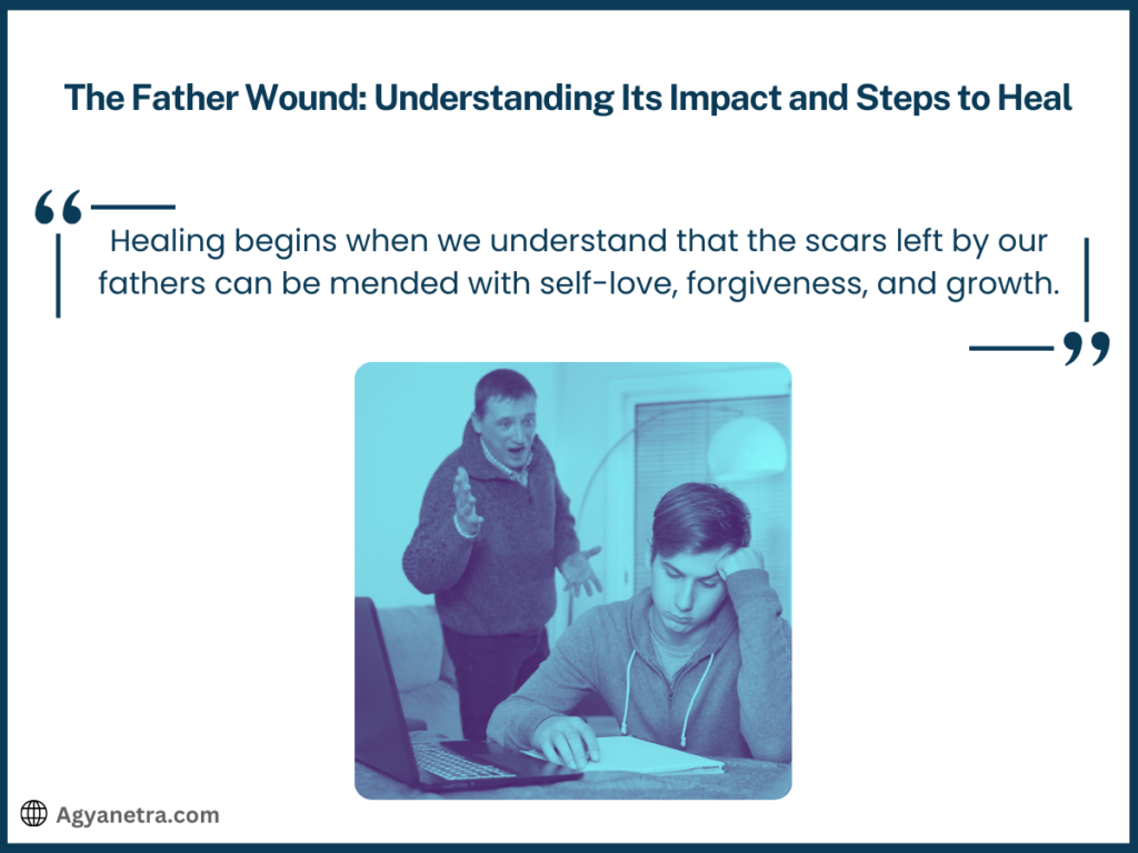 What is the Father Wound? Understanding Its Impact and Steps to Heal