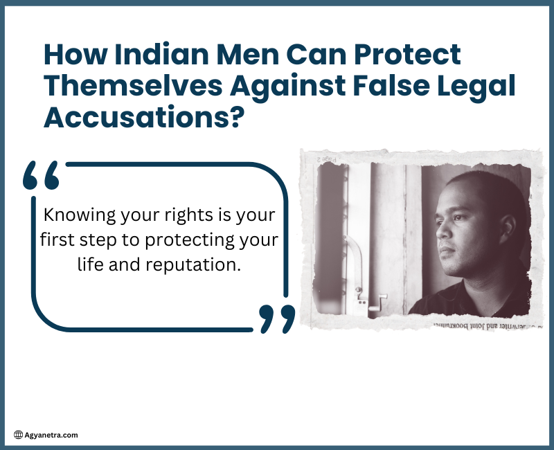 Read more about the article How Indian Men Can Protect Themselves Against False Legal Accusations