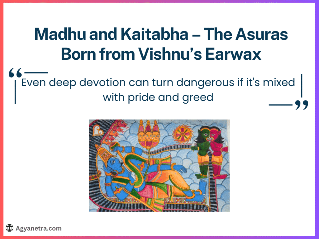 1. Madhu and Kaitabha – The Asuras Born from Vishnu’s Earwax