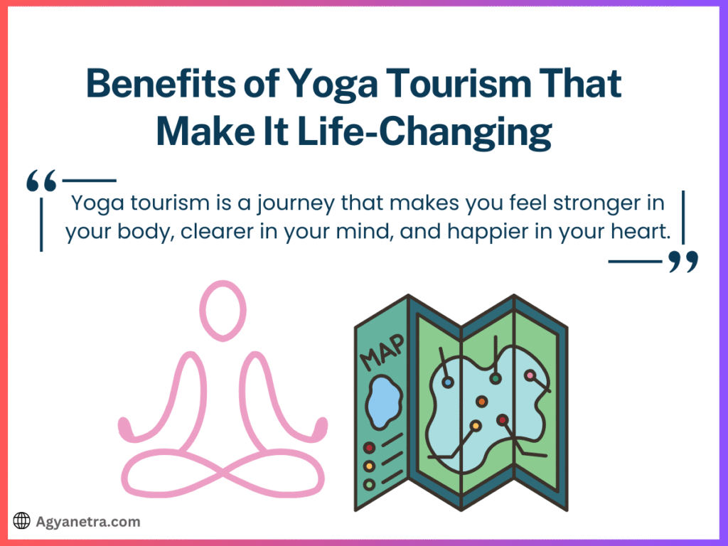 Benefits of Yoga Tourism That Make It Life-Changing