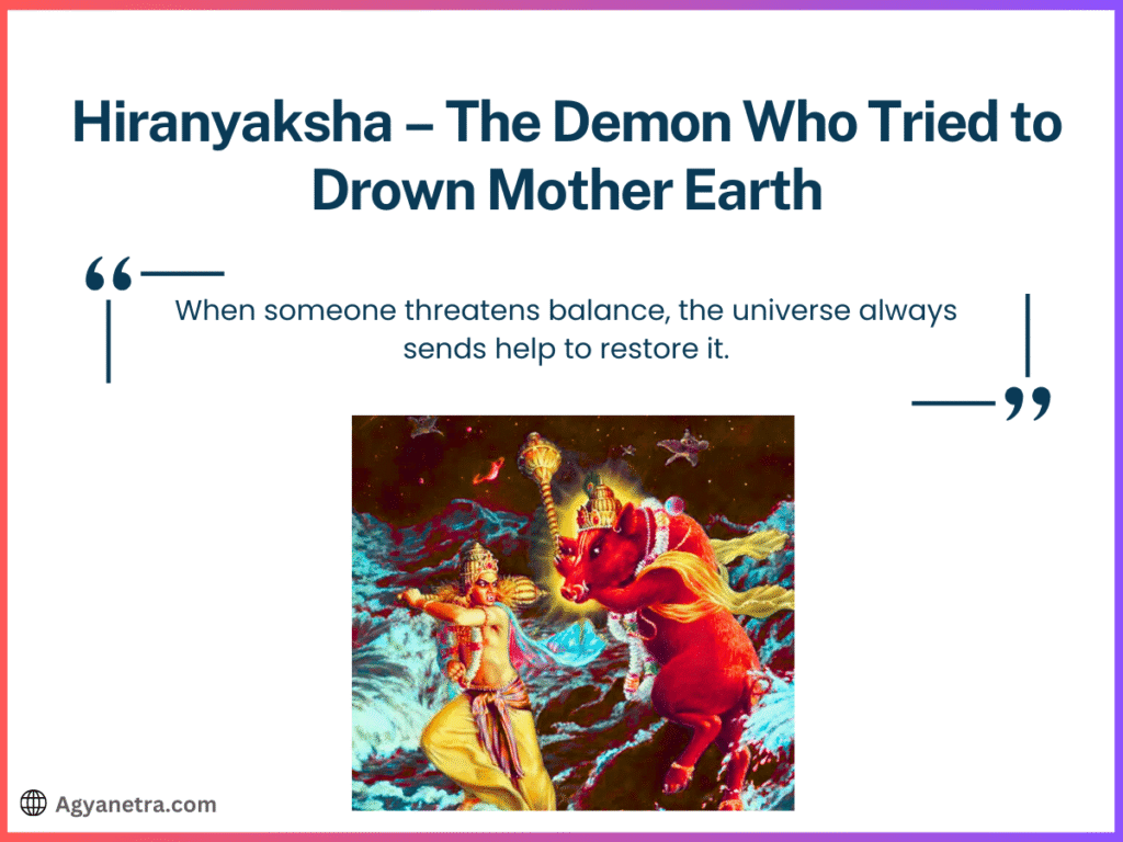 8. Hiranyaksha – The Demon Who Tried to Drown Mother Earth