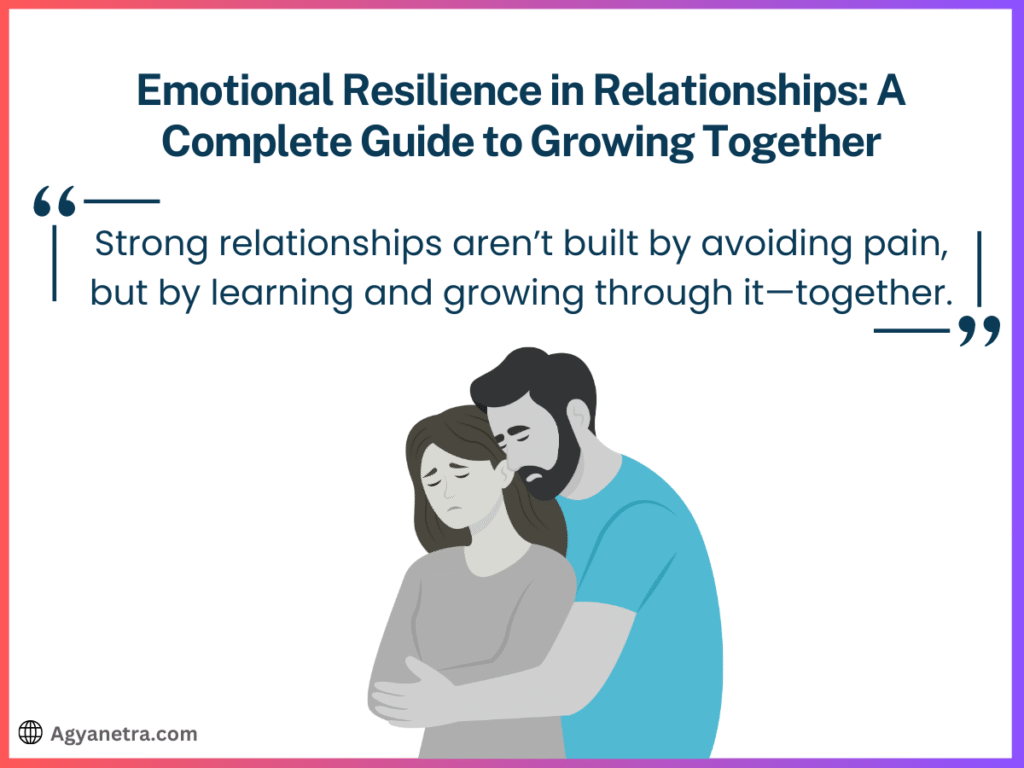 Emotional Resilience in Relationships: Meaning Explained
