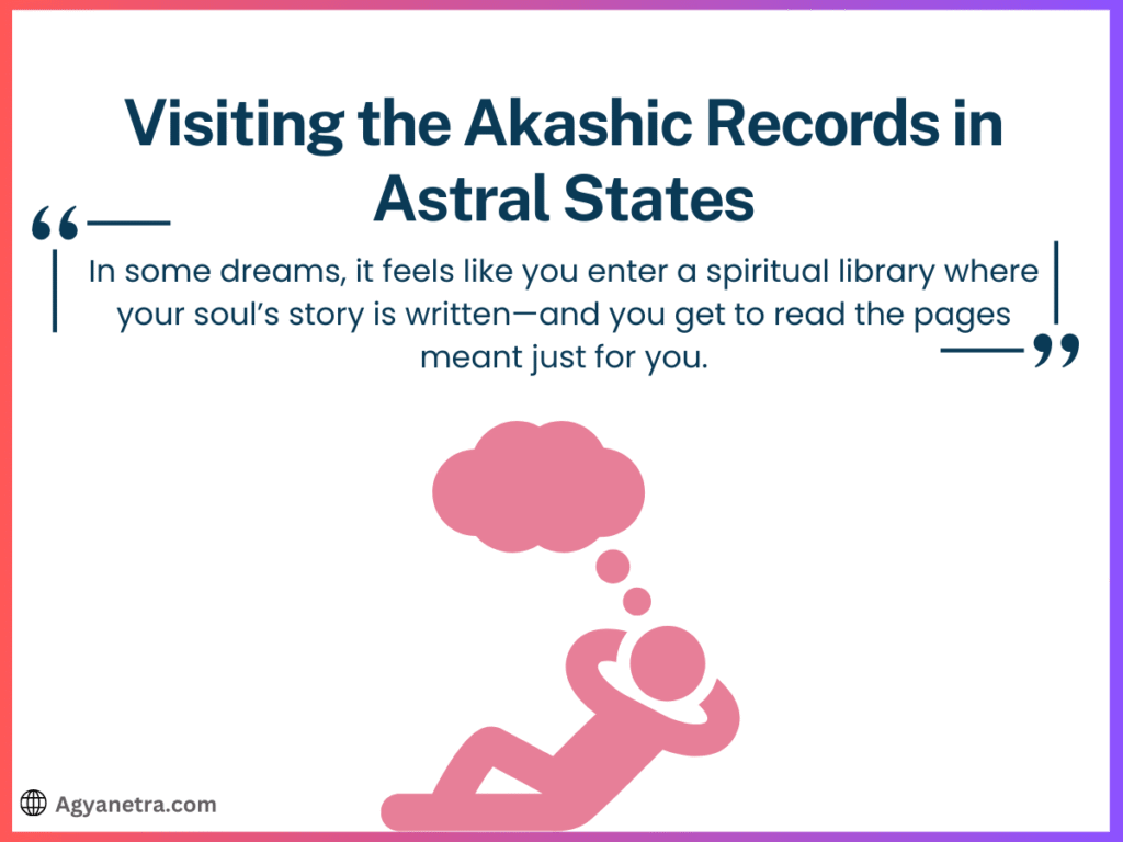 Visiting the Akashic Records in Astral States