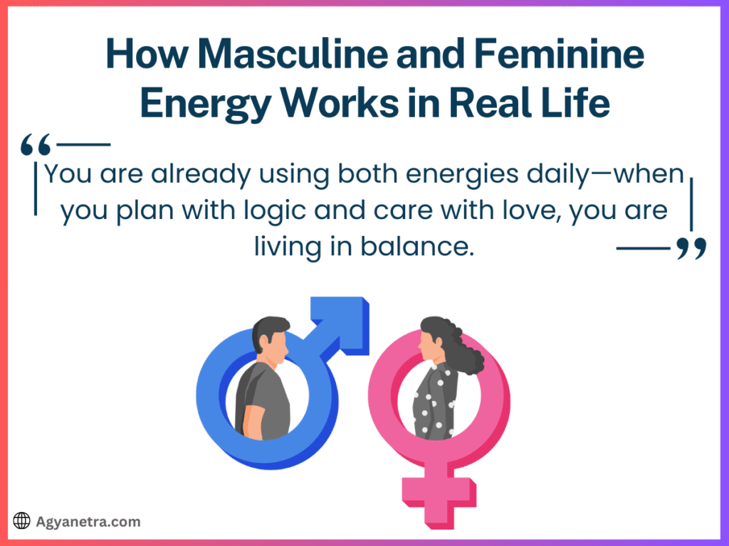 How Masculine and Feminine Energy Works in Real Life
