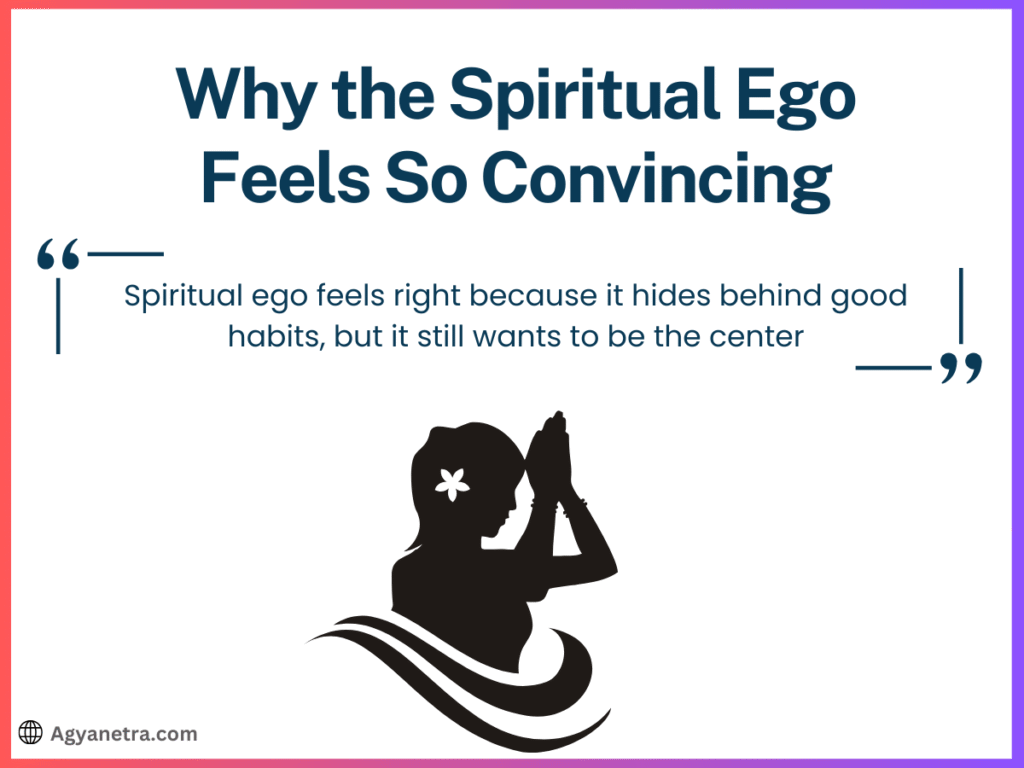 Why the Spiritual Ego Feels So Convincing