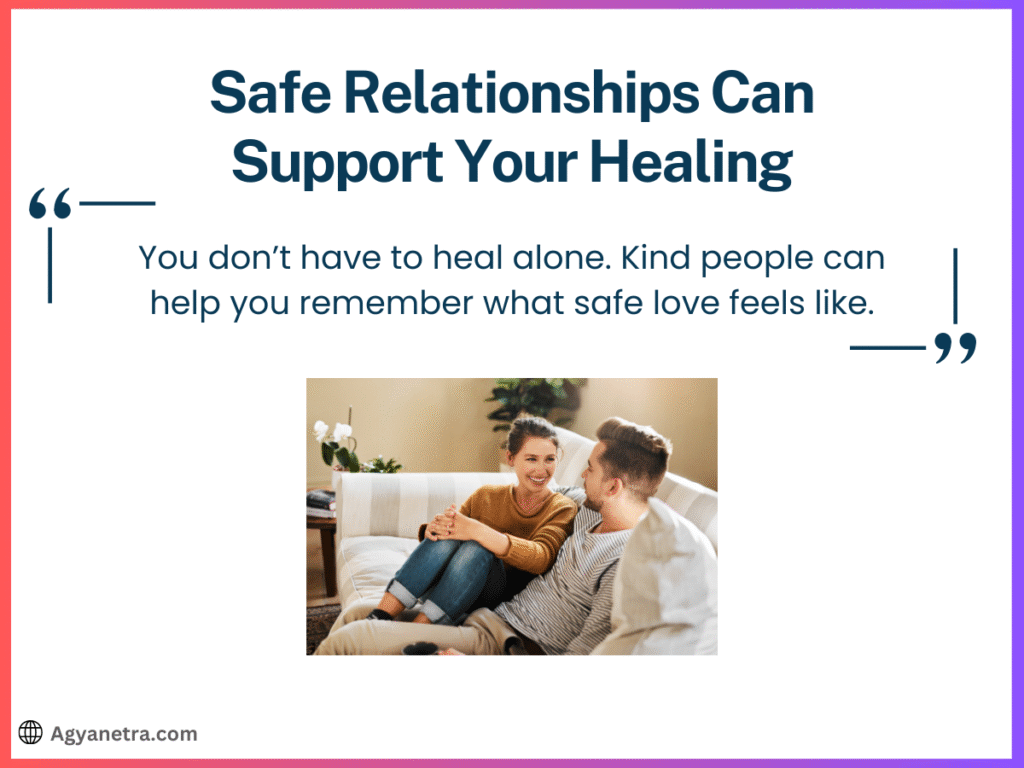 Safe Relationships Can Support Your Healing