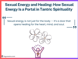 Sexual Energy and Healing: How Sexual Energy Is a Portal in Tantric