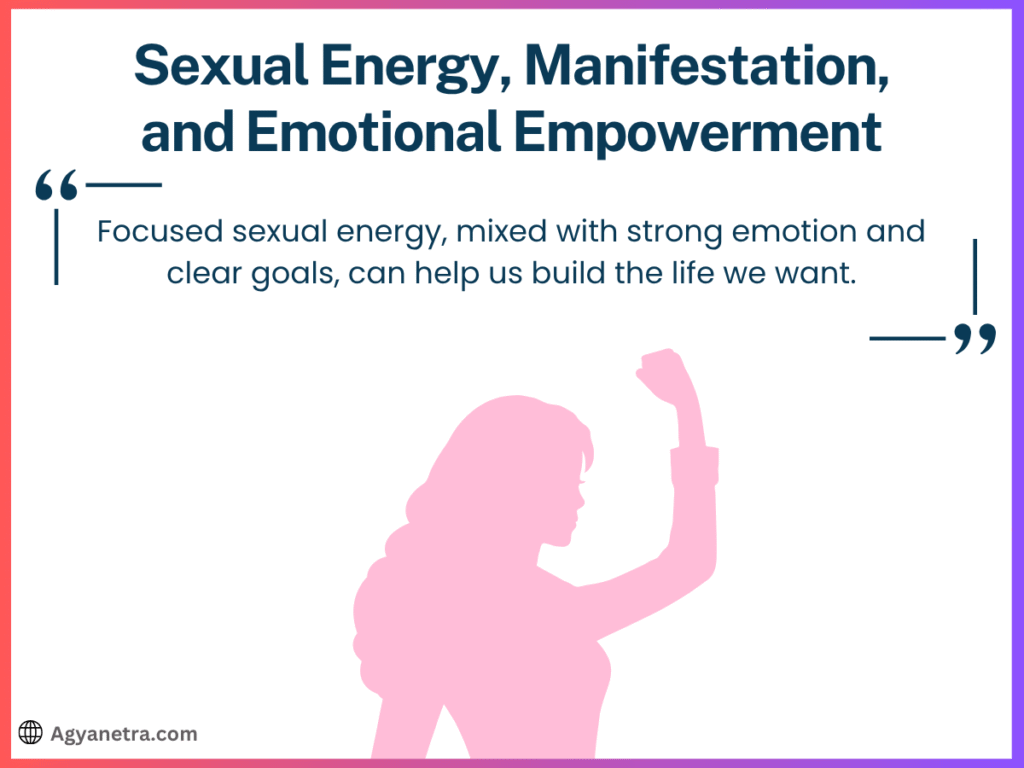 Sexual Energy, Manifestation, and Emotional Empowerment