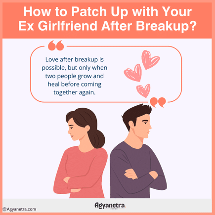 Read more about the article How to Patch Up with Your Ex Girlfriend After Breakup?
