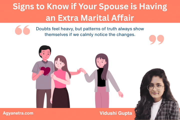 Signs to Know if Your Spouse is Having an Extra Marital Affair: Recognize the Signs