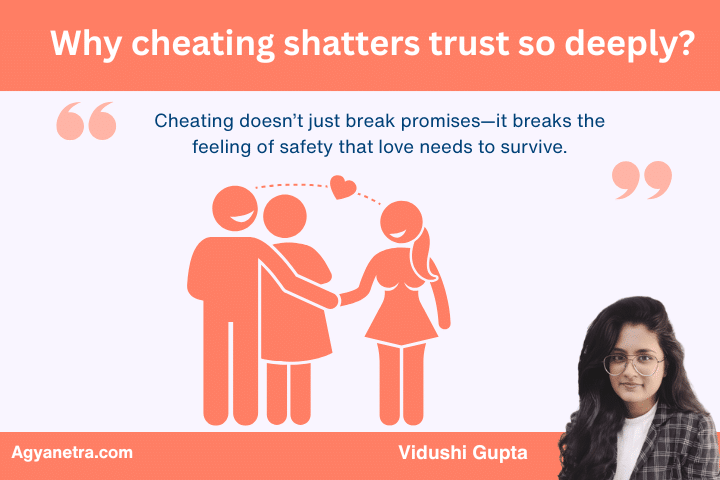 Why cheating shatters trust so deeply?
