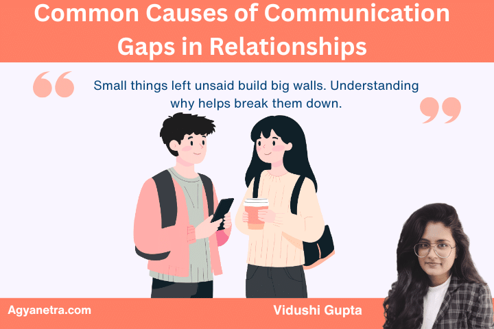 Common Causes of Communication Gaps in Relationships