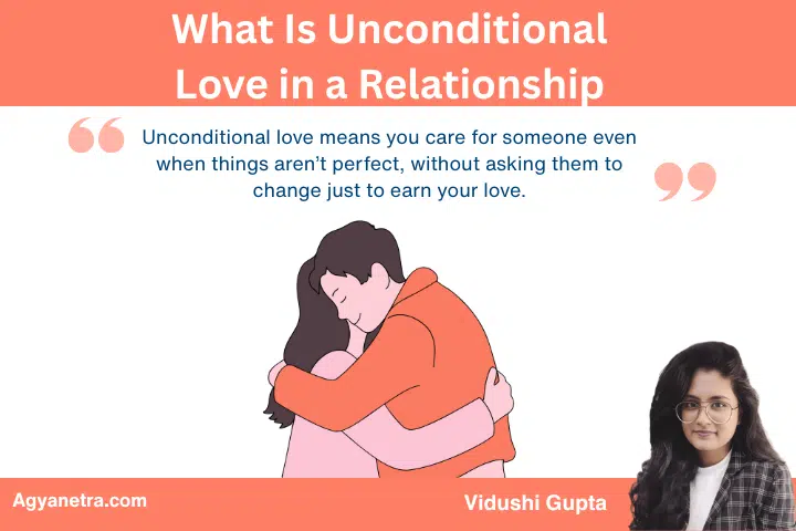 What Is Unconditional Love in a Relationship: A Clear, Real-World Guide