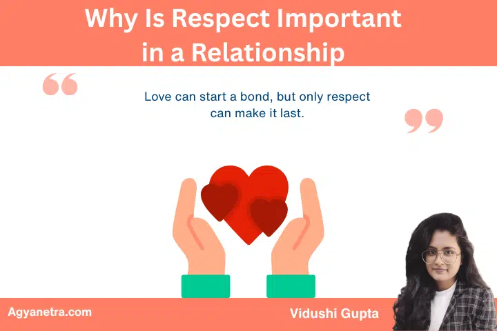 Why Is Respect Important in a Relationship – Real-Life Examples That Matter