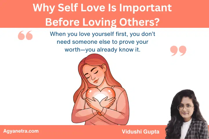 Why Self Love Is Important Before Loving Others?