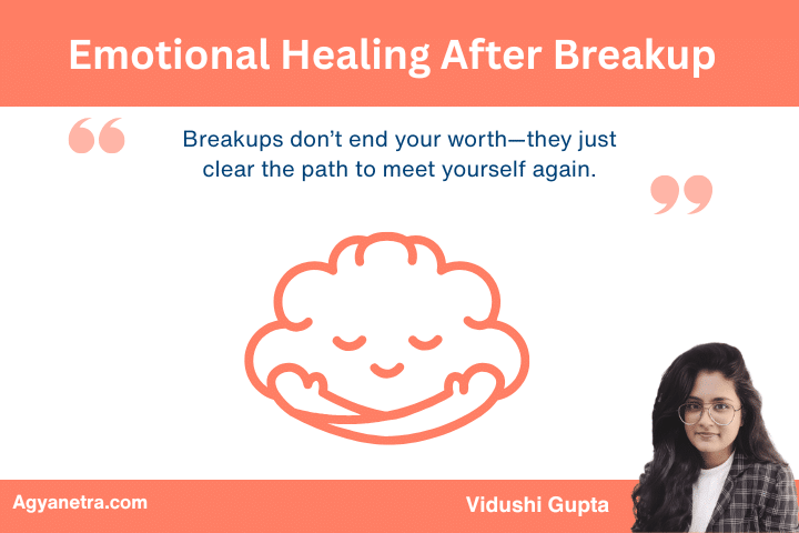 Emotional Healing After Breakup: From Heartbreak to Inner Clarity