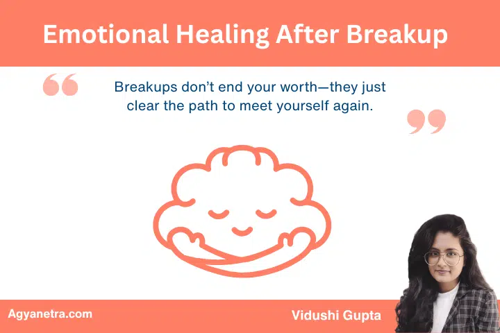 Emotional Healing After Breakup: From Heartbreak to Inner Clarity