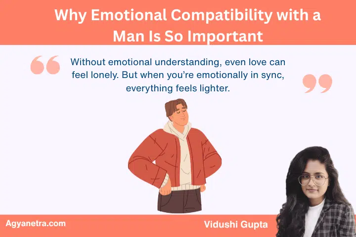 Why Emotional Compatibility with a Man Is So Important