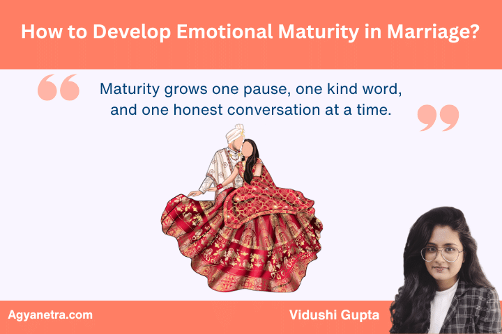 How to Develop Emotional Maturity in Marriage?