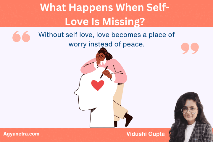 What Happens When Self-Love Is Missing?