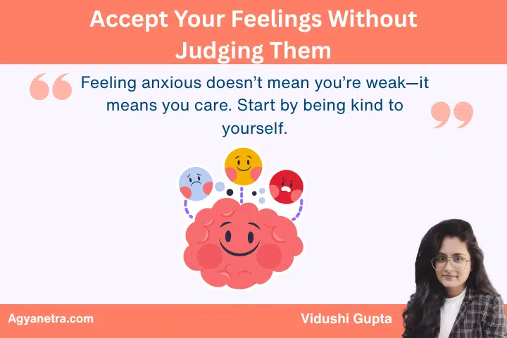1. Accept Your Feelings Without Judging Them