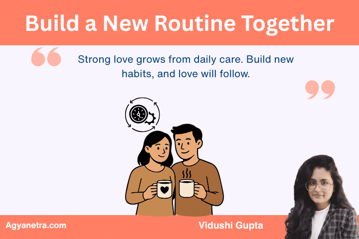 Build a New Routine Together