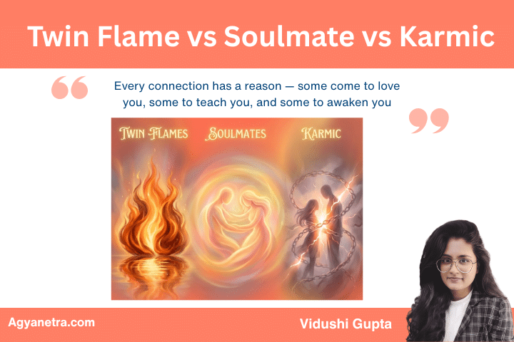 Twin Flame vs Soulmate vs Karmic – How to Know the Difference in Your Relationship