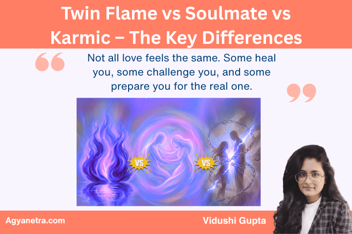 Twin Flame vs Soulmate vs Karmic – The Key Differences