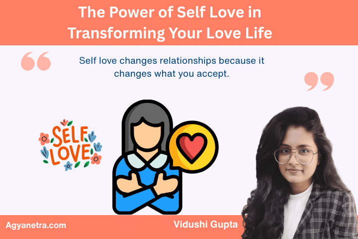 The Power of Self Love in Transforming Your Love Life