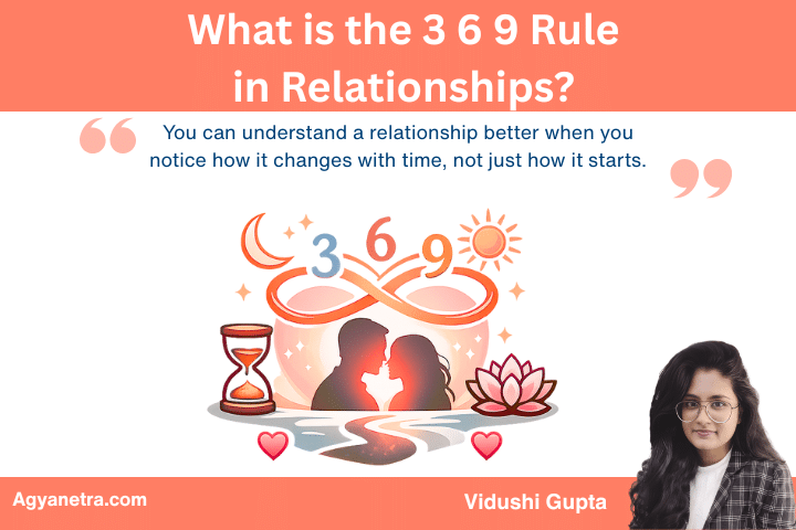 What is the 3 6 9 Rule in Relationships? and How It Helps You Understand Your Partner