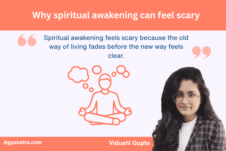 Why spiritual awakening can feel scary