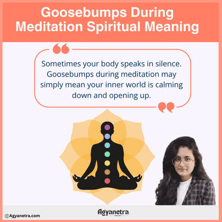 Goosebumps During Meditation Spiritual Meaning – A Simple and Deeply Helpful Guide