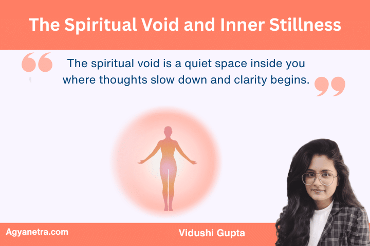 The Spiritual Void and Inner Stillness