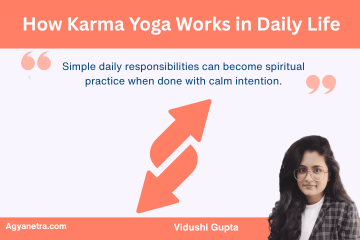 How Karma Yoga Works in Daily Life