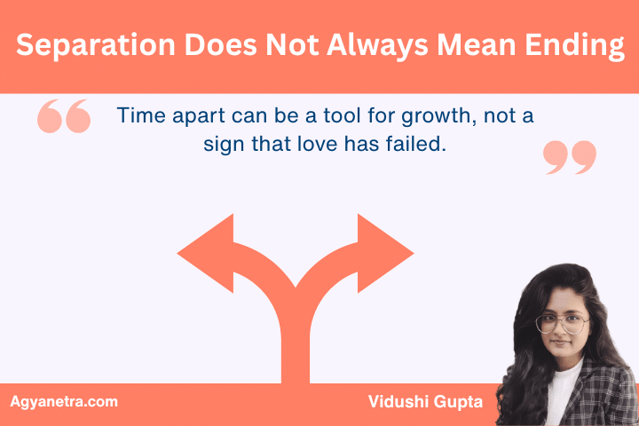 Separation Does Not Always Mean Ending