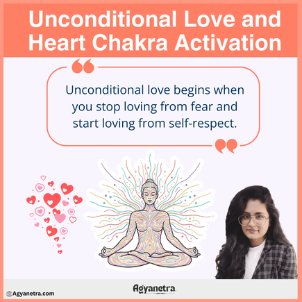 Unconditional Love and Heart Chakra Activation: Understanding Love Without Borders