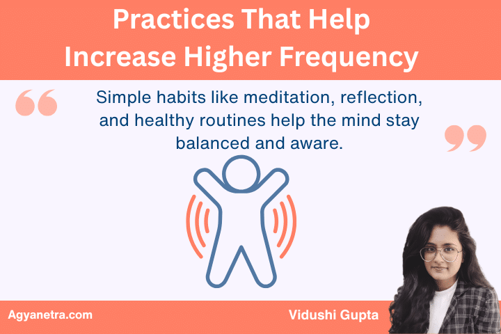 Practices That Help Increase Higher Frequency