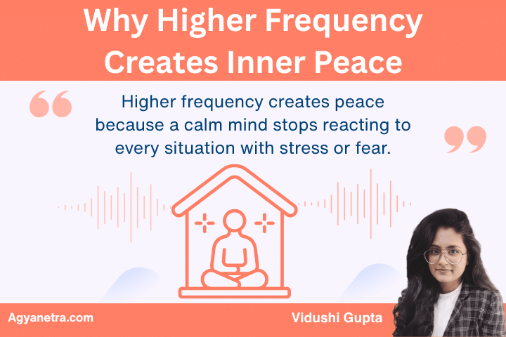 Why Higher Frequency Creates Inner Peace